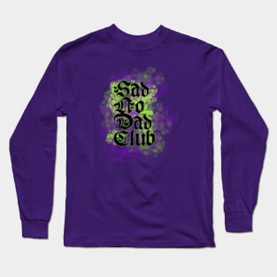 Sad No Dad Club Long Sleeve T-Shirt